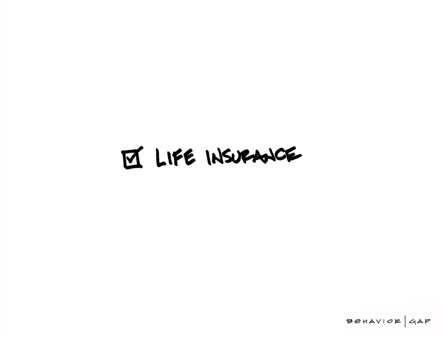 Carl Richards Behavior Gap Life Insurance Check