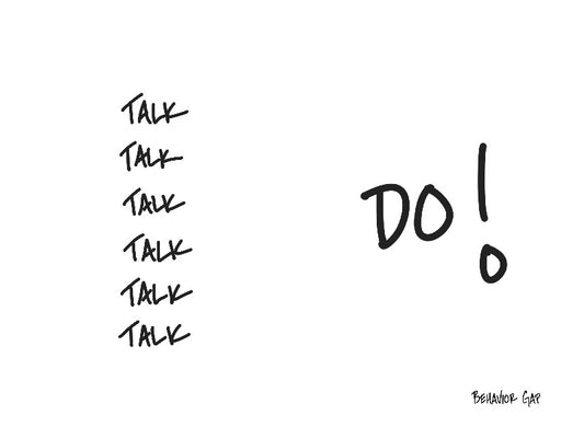 Carl Richards Behavior Gap Talk vs. Do